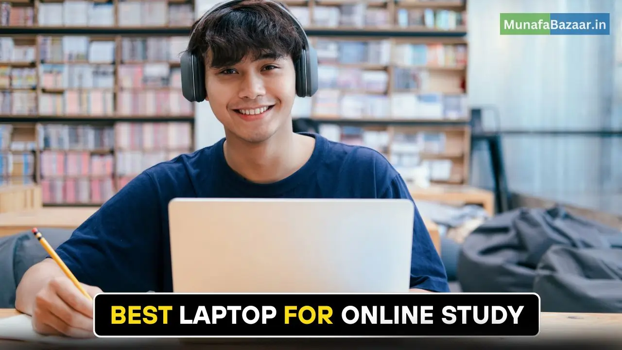 Best Laptop For Online Study