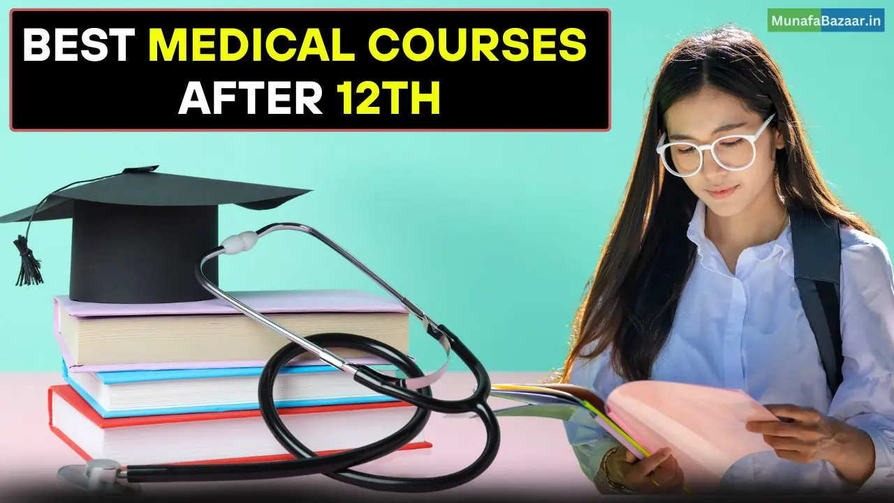 Best Medical Courses After 12th