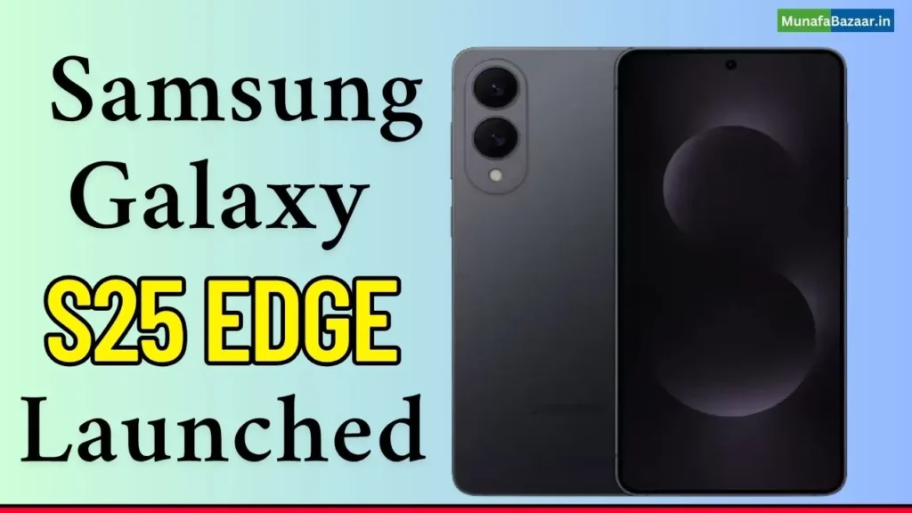 Samsung Galaxy S25 Edge Smartphone Price and features details in hindi